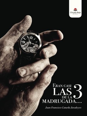 cover image of Eran casi las 3 de la madrugada